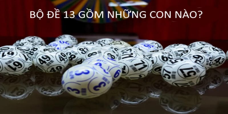 Bắt lô bộ đề 13 hiệu quả dựa trên giải đặc biệt của Xổ số New88
