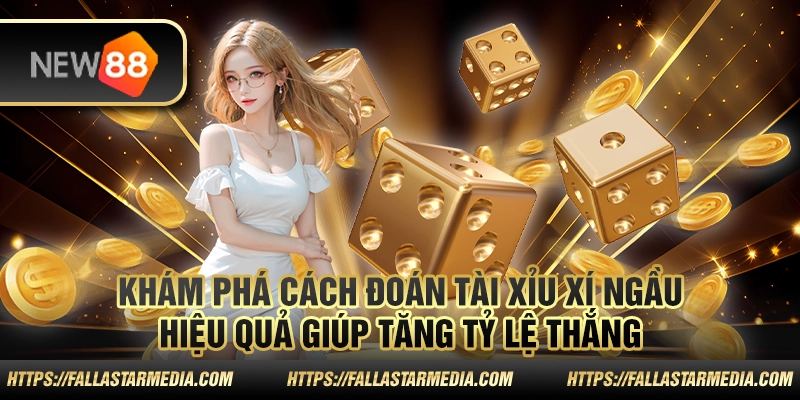 Khám phá cách đoán tài xỉu xí ngầu hiệu quả giúp tăng tỷ lệ thắng