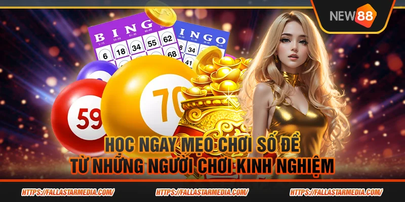 Học ngay mẹo chơi số đề từ những người chơi kinh nghiệm