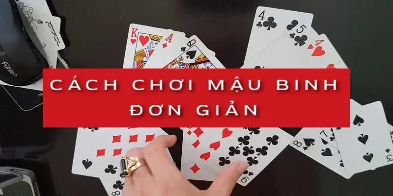 Tìm hiểu và phân loại các bộ bài trong Mậu Binh