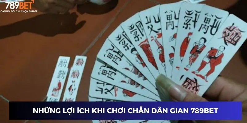 Lợi ích khi tham gia chơi chắn