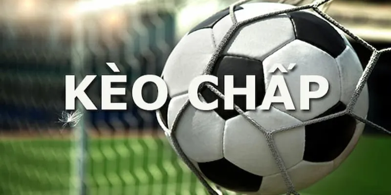 Các loại kèo chấp phổ biến trong bóng đá