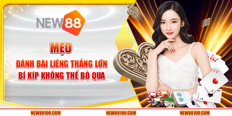 Mẹo đánh bài liêng thắng lớn: Bí kíp không thể bỏ qua