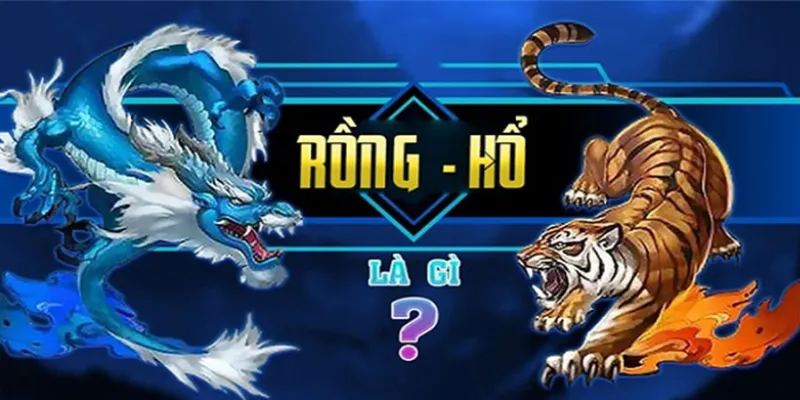 Tổng quát về game Dragon Tiger