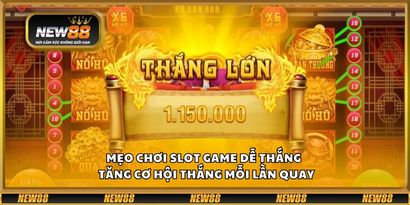 Mẹo chơi slot game dễ thắng – Tăng cơ hội thắng mỗi lần quay